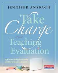 Take Charge of Your Teaching Evaluation : How to Grow Professionally and Get a Good Evaluation