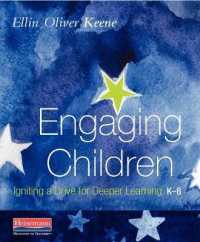 Engaging Children : Igniting a Drive for Deeper Learning