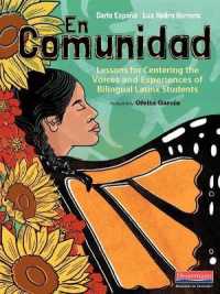 En Comunidad : Lessons for Centering the Voices and Experiences of Bilingual Latinx Students