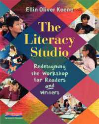 The Literacy Studio : Redesigning the Workshop for Readers and Writers