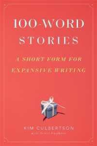 100-Word Stories : A Short Form for Expansive Writing