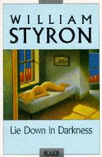 Lie Down in Darkness -- Paperback