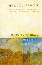 My Father's Glory and My Mother's Castle (Picador Books) -- Paperback （New ed）