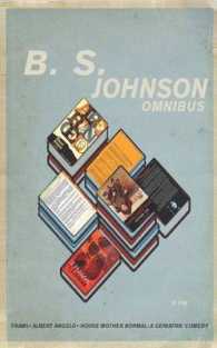 B. S. Johnson Omnibus -- Paperback / softback