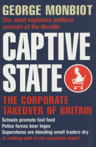 Captive State : The Corporate Takeover of Britain -- Paperback