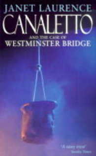 Canaletto and the Case of Westminster Bridge -- Paperback / softback （New ed）