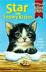 Star the Snowy Kitten (Jenny Dale's Kitten Tales S.) 〈No.1〉