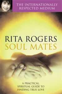 Soul Mates : A Practical and Spiritual Guide to