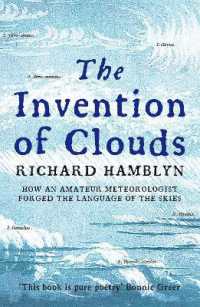 The Invention of Clouds : How an Amateur Meteorologist Forged the Language of the Skies