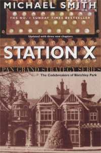 Station X : The Code Breakers of Bletchley Park