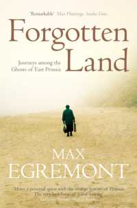 Forgotten Land : Journeys among the Ghosts of East Prussia