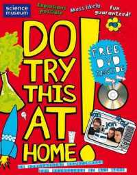 Do Try This at Home! : 28 Spectacular Experiments for Scientists of All Ages （PAP/DVD）