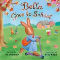 Bella Goes to School （Illustrated）