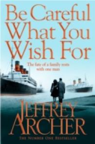 Be Careful What You Wish for (The Clifton Chronicles) -- B-Format Paperback