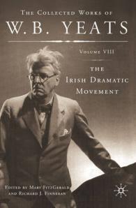 Irish Dramatic Movement (The collected works of W.B. Yeats)