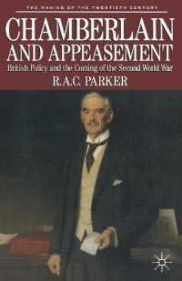 Chamberlain and Appeasement : British Policy and the Coming of the Second World War (Making of the Twentieth Century)