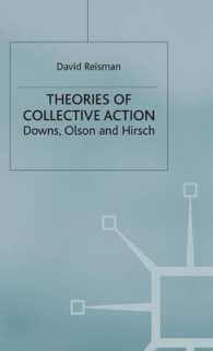 Theories of Collective Action : Downs, Olson and Hirsch -- Hardback
