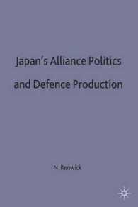 Japan's Alliance Politics and Defence Production -- Hardback