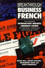 Business Breakthrough French (Business breakthrough courses)