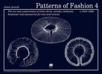 Patterns of Fashion 4: The cut and construction of linen shirts， smocks， neckwear， headwear and accessories for men and women c. 1540 - 1660