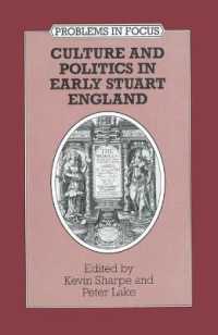 Culture and Politics in Early Stuart England (Problems in Focus S.)