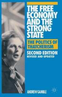 The Free Economy and the Strong State : The Politics of Thatcherism （2ND）