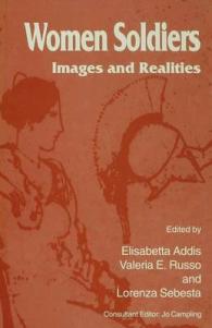 Women Soldiers : Images and Realities