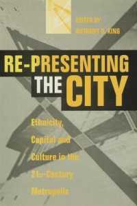 Re-presenting the City : Ethnicity, Capital and Culture in the Twenty-first Century Metropolis