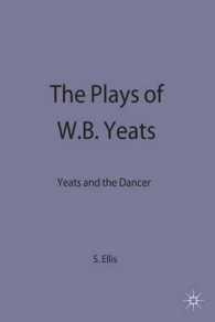 Plays of W.B. Yeats : Yeats and the Dancer -- Hardback