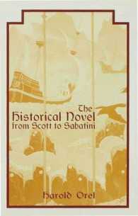 Historical Novel from Scott to Sabatini : Changing Attitudes toward a Literary Genre, 1814-1920 -- Hardback