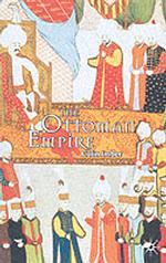 オスマン帝国の権力構造<br>The Ottoman Empire, 1300-1650 : The Structure of Power