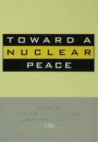 Toward a Nuclear Peace : Future of Nuclear Weapons