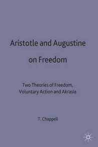 Aristotle and Augustine on Freedom : Two Theories of Freedom, Voluntary Action and Akrasia -- Hardback