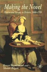 長い１８世紀のイギリスの小説と社会（テキスト）<br>Making the Novel : Fiction and Society in Britain, 1660-1789