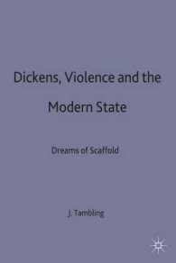 Dickens, Violence and the Modern State : Dreams of the Scaffold -- Hardback