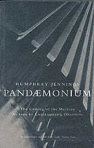 Pandaemonium: Coming of the Machine as Seen by Contemporary Observers （New）