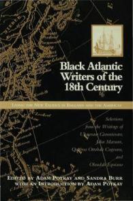 Black Atlantic Writers of the Eighteenth Century : Living the New Exodus in England and the Americas