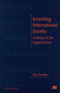 Inventing International Society : A History of the English School (St Antony's Series) -- Hardback