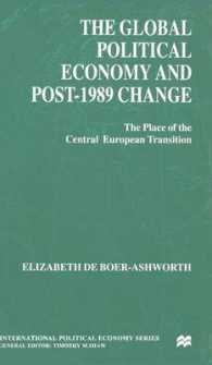 Global Political Economy and Post-1989 Change : The Place of the Central European Transition (International Political Economy Series) -- Hardback