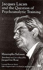 Jacques Lacan and the Question of Psychoanalytic Training (Language, Discourse, Society)