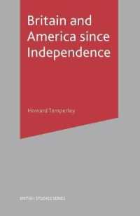 独立戦争後の英米関係<br>Britain and America since Independence (British Studies Series)