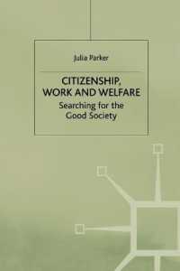 Citizenship, Work and Welfare : Searching for the Good Society