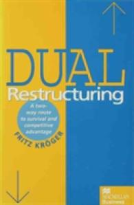 Dual Restructuring : A Two-Way Route to Survival and Competitive Advantage