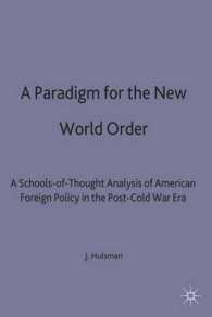 Paradigm for the New World Order : A Schools-of-thought Analysis of American Foreign Policy in the Post-cold War Er -- Hardback
