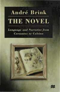 The Novel : Language and Narrative from Cervantes to Calvino