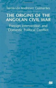 Origins of the Angolan Civil War : Foreign Intervention and Domestic Political Conflict, 1961-76 -- Hardback