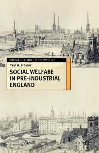 産業革命前の英国社会福祉<br>Social Welfare in Pre-industrial England : The Old Poor Law Tradition (Social History in Perspective)