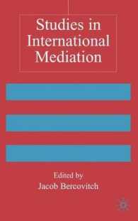 国際調停研究<br>Studies in International Mediation : Essays in Honour of Jeffrey Z. Rubin (Advances in Foreign Policy Analysis)