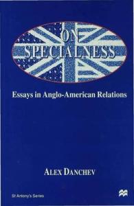 On Specialness : Essays in Anglo-American Relations (St Antony's Series)