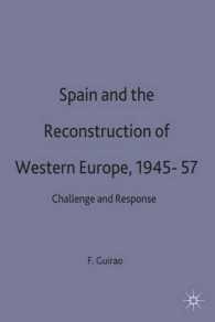 Spain and the Reconstruction of Western Europe, 1945-57 : Challenge and Response (St Antony's Series) -- Hardback